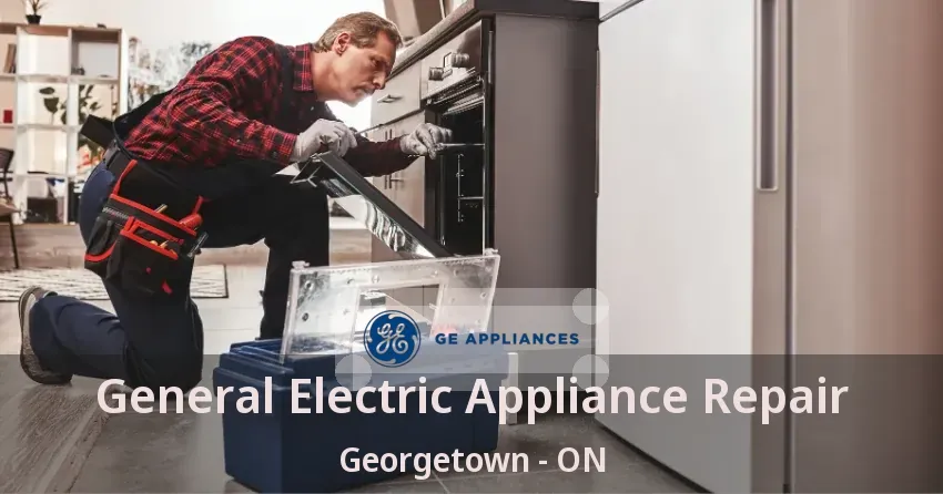 General Electric Appliance Repair Georgetown - ON