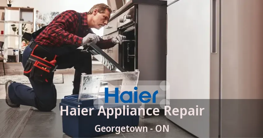 Haier Appliance Repair Georgetown - ON