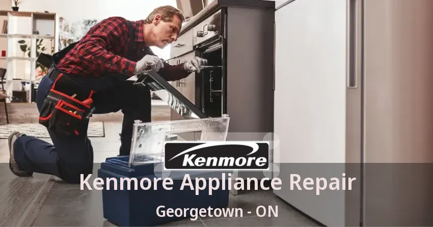 Kenmore Appliance Repair Georgetown - ON