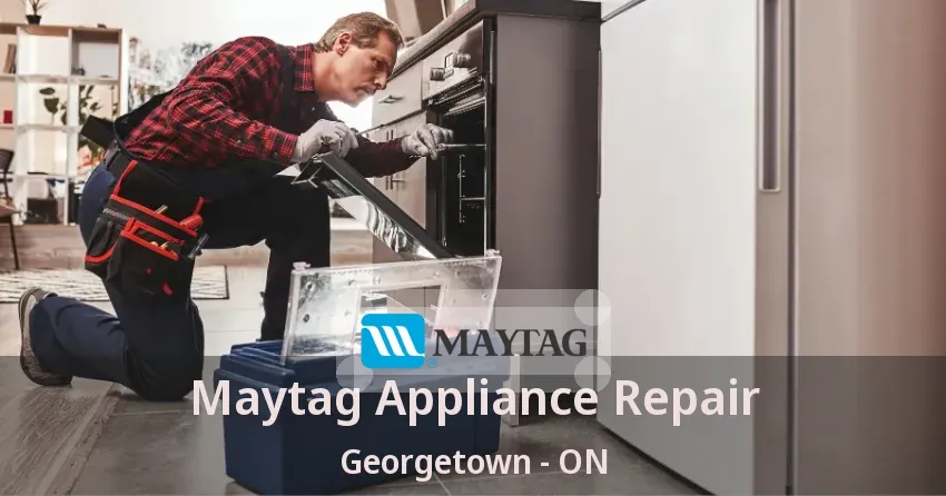 Maytag Appliance Repair Georgetown - ON