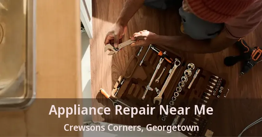 Appliance Repair Near Me Crewsons Corners, Georgetown - ON