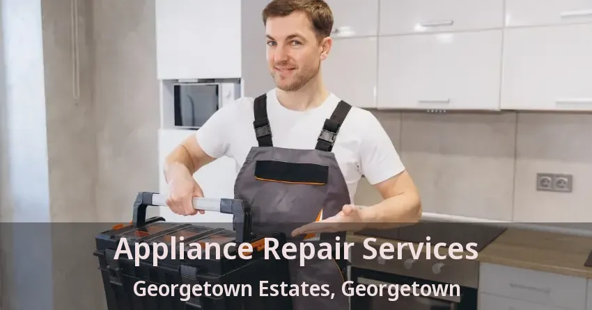 Appliance Repair Services Georgetown Estates, Georgetown - ON