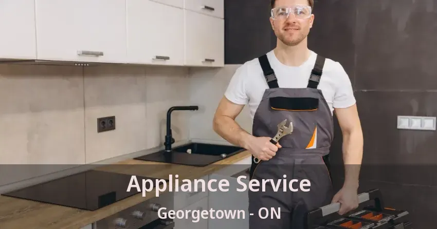 Appliance Service Georgetown - ON