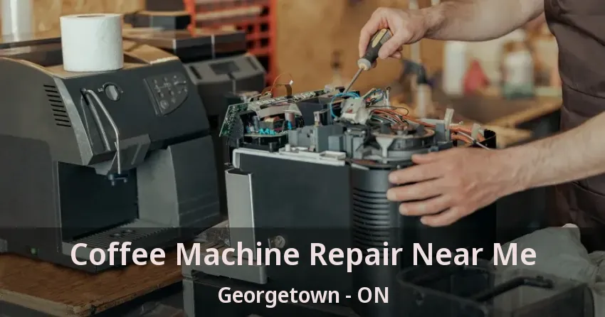 Coffee Machine Repair Near Me Georgetown - ON