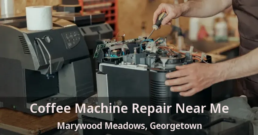 Coffee Machine Repair Near Me Marywood Meadows, Georgetown - ON