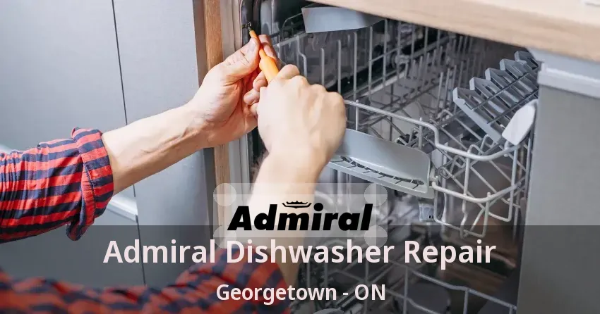 Admiral Dishwasher Repair Georgetown - ON