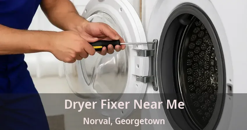 Dryer Fixer Near Me Norval, Georgetown - ON