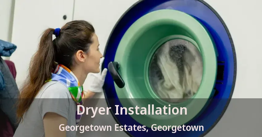 Dryer Installation Georgetown Estates, Georgetown - ON