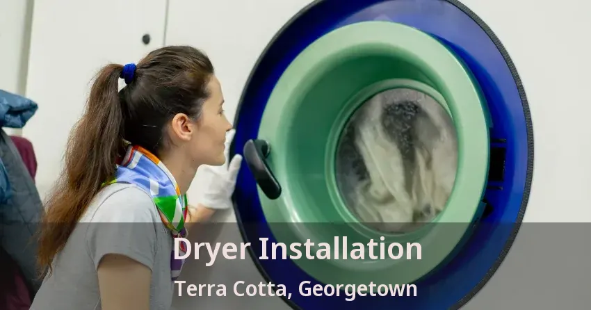 Dryer Installation Terra Cotta, Georgetown - ON