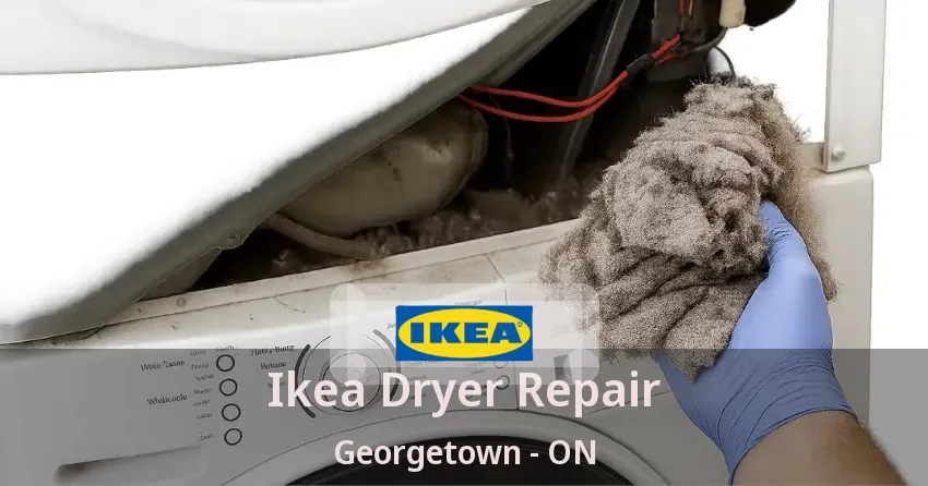 Ikea Dryer Repair Georgetown - ON