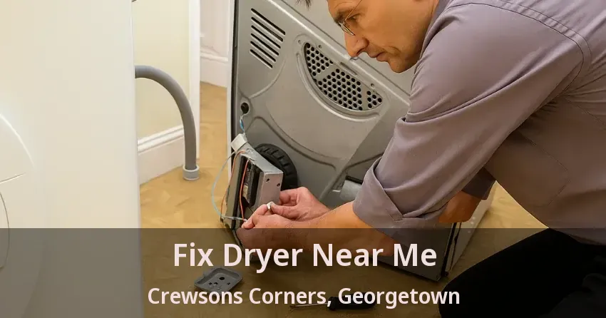 Fix Dryer Near Me Crewsons Corners, Georgetown - ON