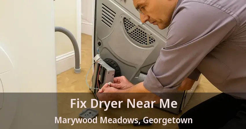 Fix Dryer Near Me Marywood Meadows, Georgetown - ON