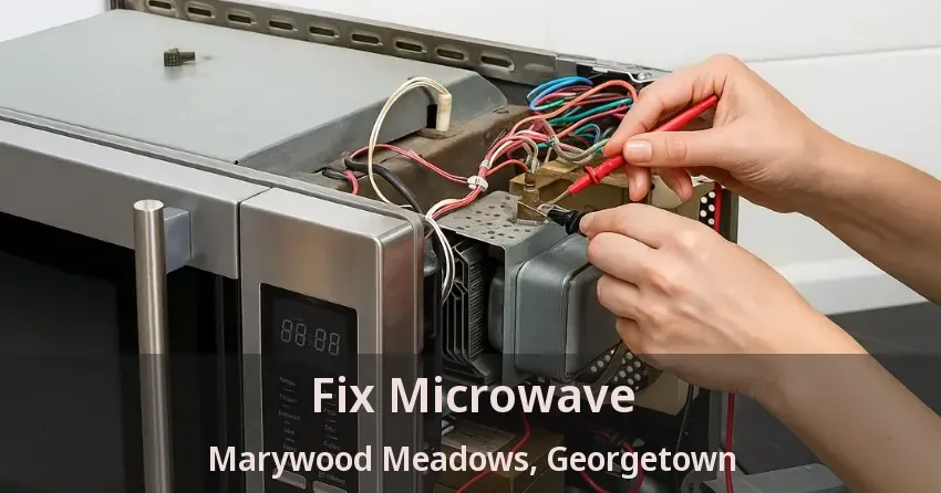 Fix Microwave Marywood Meadows, Georgetown - ON