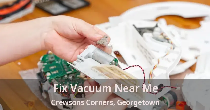 Fix Vacuum Near Me Crewsons Corners, Georgetown - ON