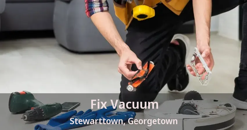 Fix Vacuum Stewarttown, Georgetown - ON