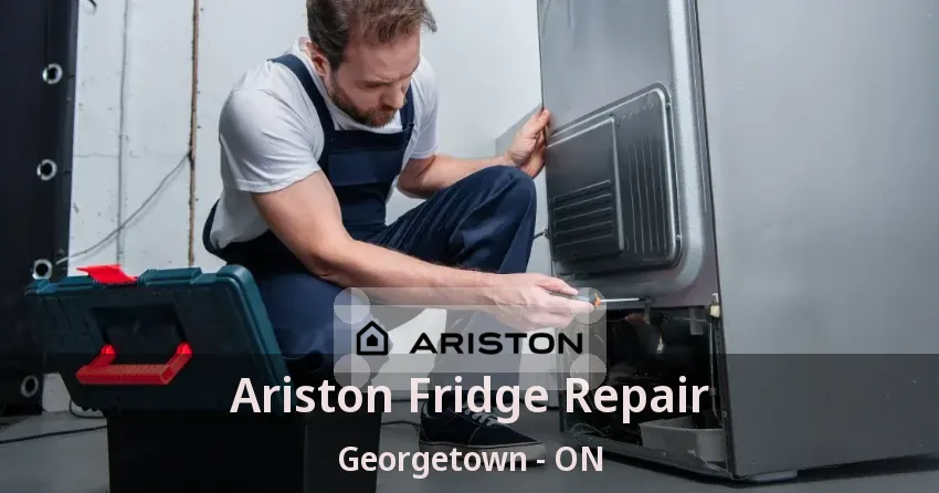 Ariston Fridge Repair Georgetown - ON