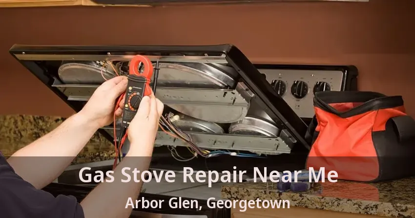 Gas Stove Repair Near Me Arbor Glen, Georgetown - ON