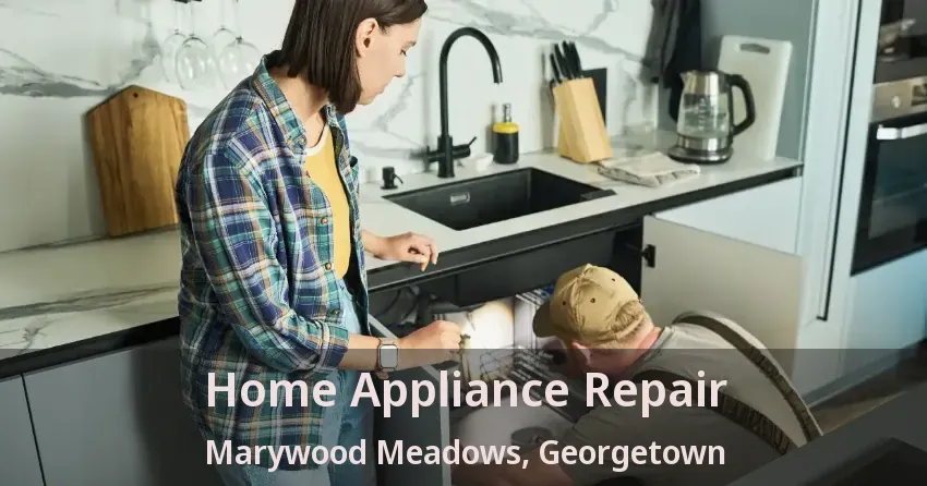 Home Appliance Repair Marywood Meadows, Georgetown - ON