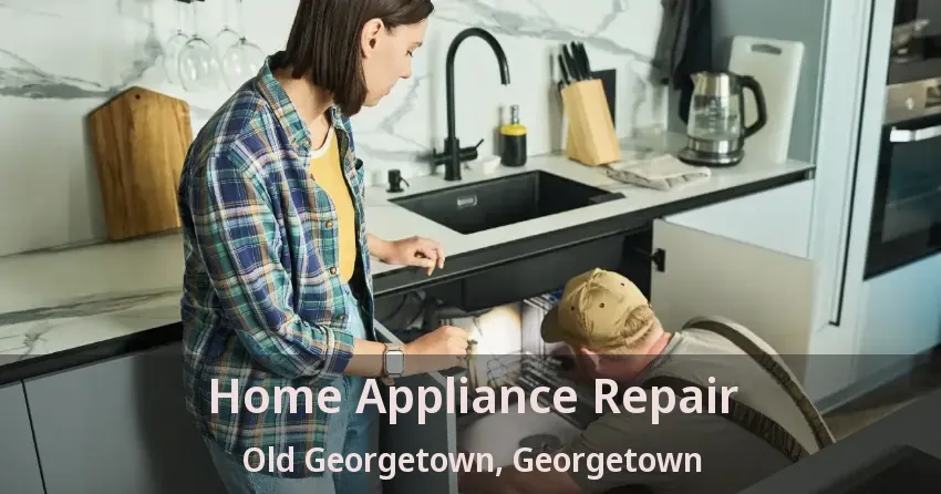Home Appliance Repair Old Georgetown, Georgetown - ON