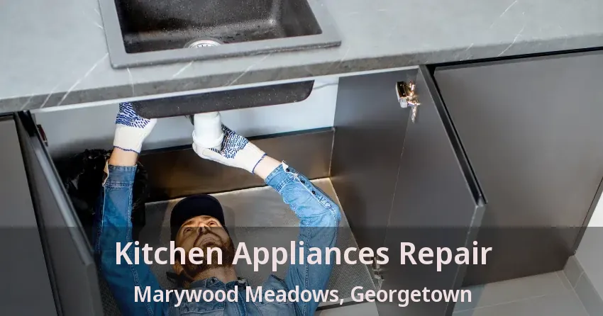 Kitchen Appliances Repair Marywood Meadows, Georgetown - ON