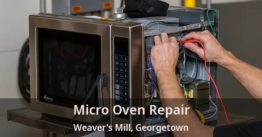 Micro Oven Repair Weaver's Mill, Georgetown - ON
