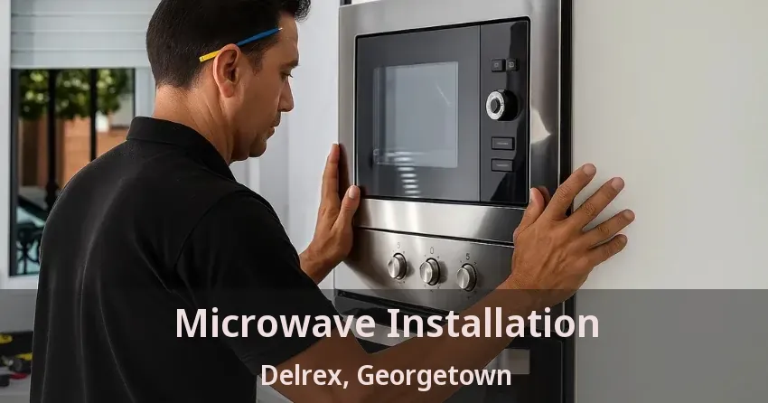 Microwave Installation Delrex, Georgetown - ON