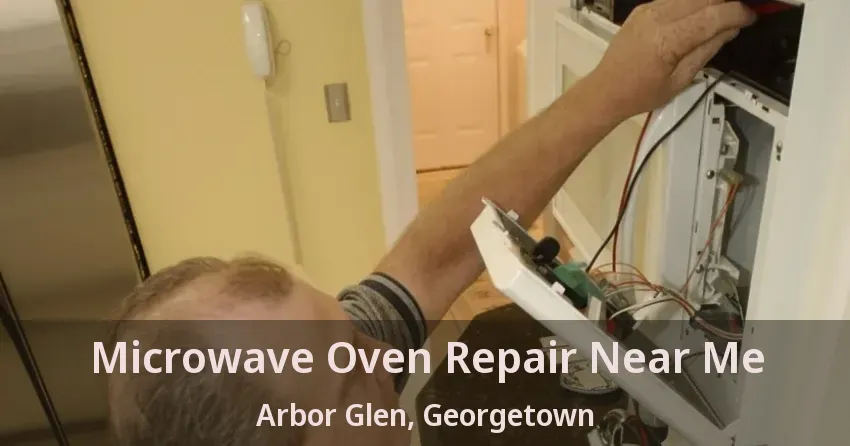 Microwave Oven Repair Near Me Arbor Glen, Georgetown - ON