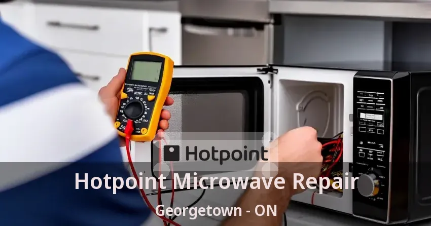 Hotpoint Microwave Repair Georgetown - ON