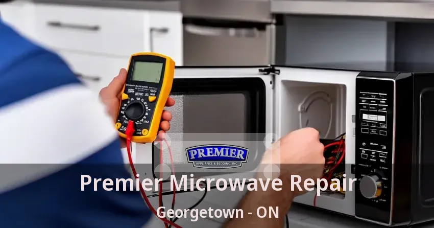 Premier Microwave Repair Georgetown - ON