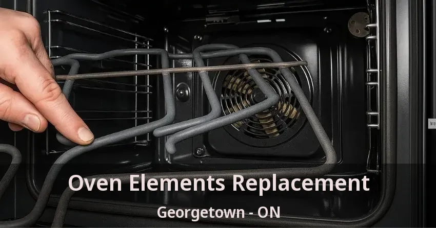Oven Elements Replacement Georgetown - ON
