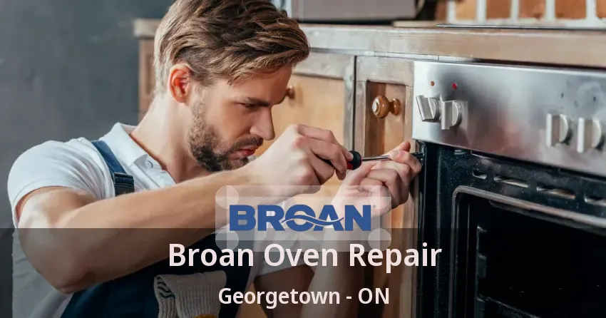 Broan Oven Repair Georgetown - ON
