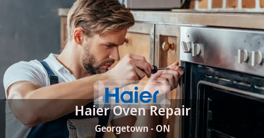 Haier Oven Repair Georgetown - ON