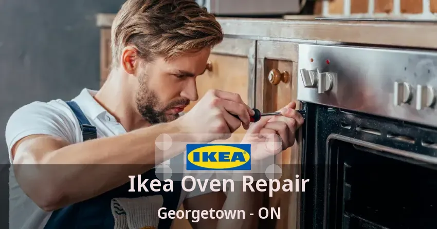 Ikea Oven Repair Georgetown - ON