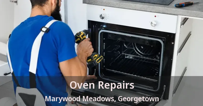 Oven Repairs Marywood Meadows, Georgetown - ON