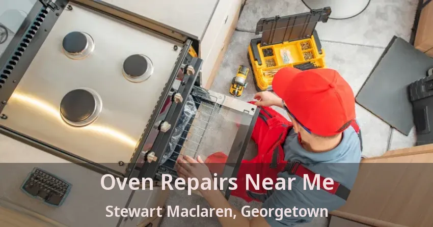 Oven Repairs Near Me Stewart Maclaren, Georgetown - ON