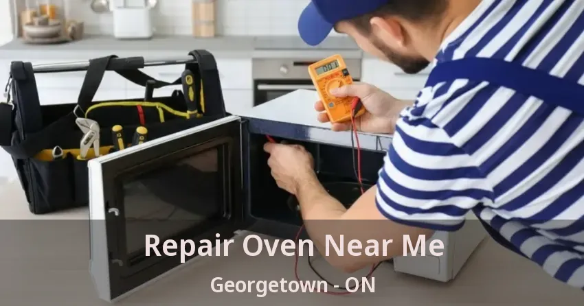 Repair Oven Near Me Georgetown - ON