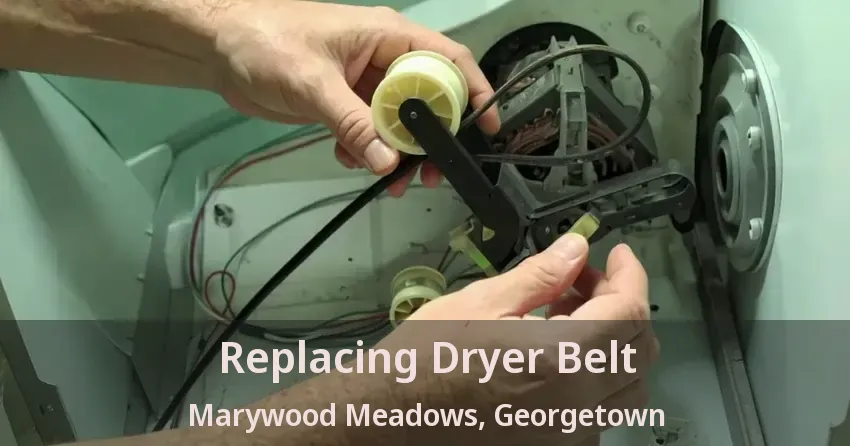 Replacing Dryer Belt Marywood Meadows, Georgetown - ON