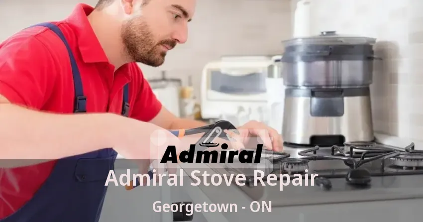 Admiral Stove Repair Georgetown - ON