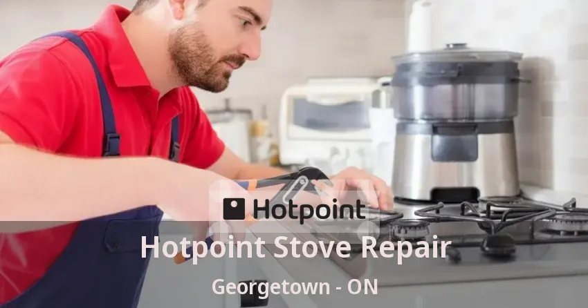 Hotpoint Stove Repair Georgetown - ON