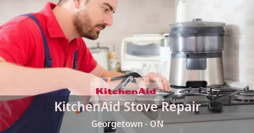 KitchenAid Stove Repair Georgetown - ON