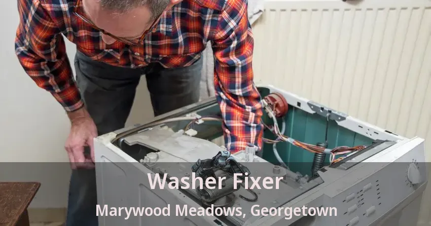 Washer Fixer Marywood Meadows, Georgetown - ON