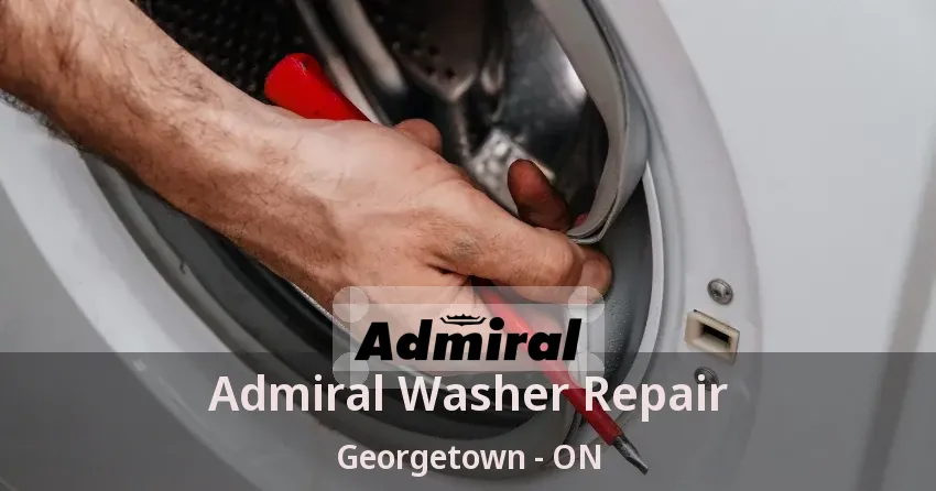 Admiral Washer Repair Georgetown - ON