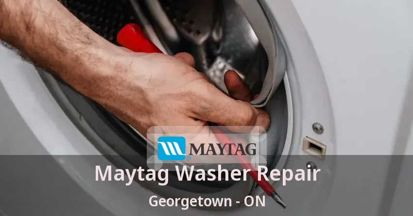 Maytag Washer Repair Georgetown - ON