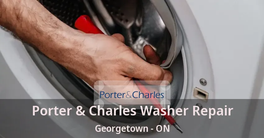 Porter & Charles Washer Repair Georgetown - ON