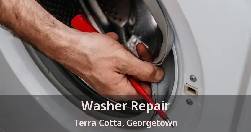 Washer Repair Terra Cotta, Georgetown - ON