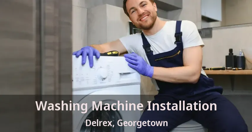 Washing Machine Installation Delrex, Georgetown - ON